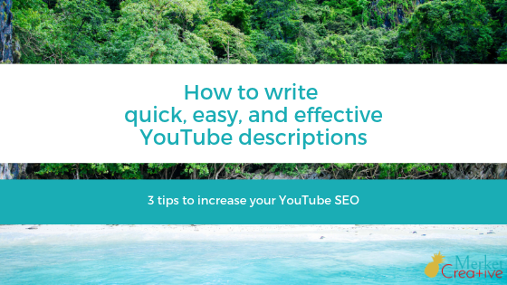 How to write quick, easy, and effective YouTube descriptions